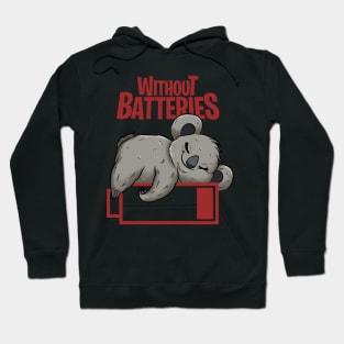 koala without batteries funny Hoodie